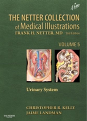 The Netter Collection of Medical Illustrations: Urinary System The Netter Collection of Medical Illustrations: Urinary System