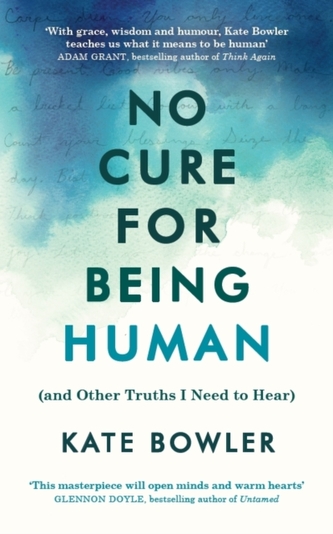 No Cure for Being Human No Cure for Being Human