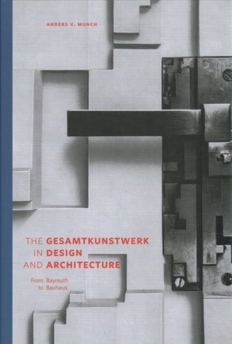 The Gesamtkunstwerk in Design and Architecture