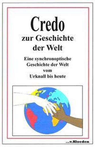 Credo zur Geschichte der Welt