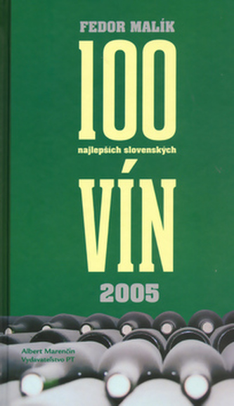 100 najlepších slovenských vín (Fedor Malík, 2004)