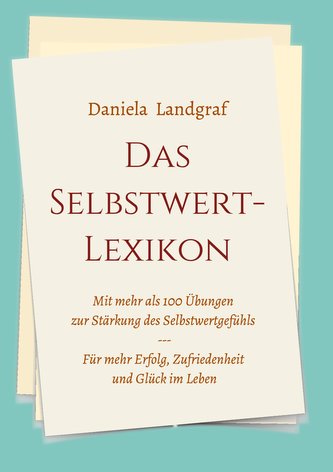 Das Selbstwert-Lexikon Das Selbstwert-Lexikon