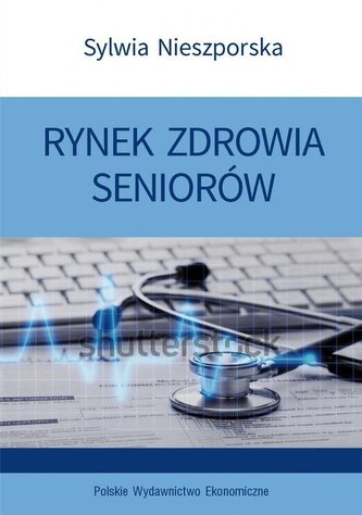 Rynek zdrowia seniorów Rynek zdrowia seniorów
