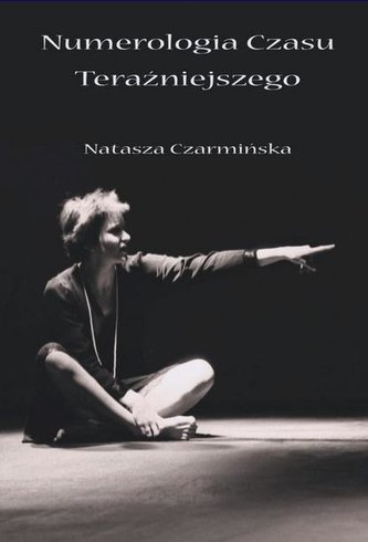 Numerologia czasu teraźniejszego Numerologia czasu teraźniejszego