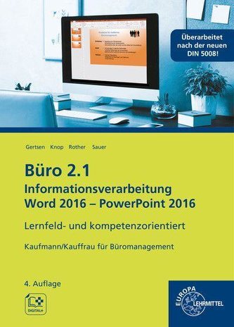 Büro 2.1 - Informationsverarbeitung Word 2016 - PowerPoint 2016 Büro 2.1 - Informationsverarbeitung Word 2016 - PowerPoint 2016