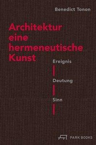 Architektur - eine hermeneutische Kunst