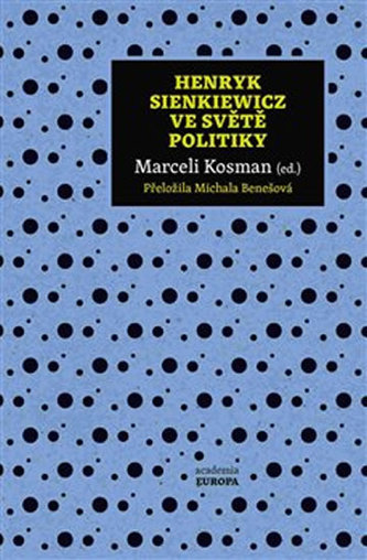 Henryk Sienkiewicz ve světě politiky (Henryk Sienkiewicz, 2018)