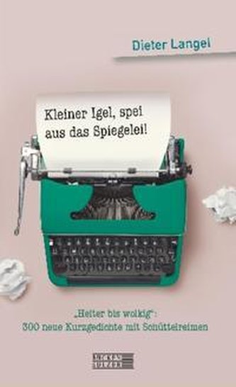 Kleiner Igel, spei aus dem Spiegelei!