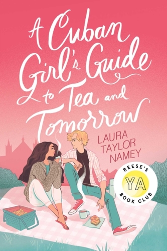A Cuban Girl´s Guide to Tea and Tomorrow A Cuban Girl´s Guide to Tea and Tomorrow