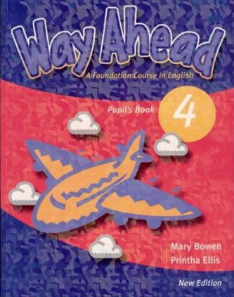 Way Ahead New Edition 4: Pupils Book Way Ahead New Edition 4: Pupils Book
