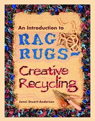 An Introduction to Rag Rugs - Creative Recycling An Introduction to Rag Rugs - Creative Recycling