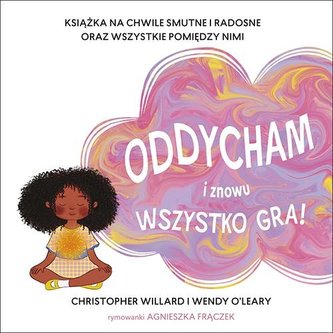 Oddycham i znowu wszystko gra! Oddycham i znowu wszystko gra!