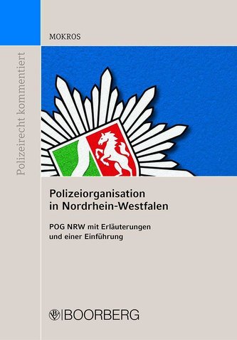 Polizeiorganisation in Nordrhein-Westfalen Polizeiorganisation in Nordrhein-Westfalen