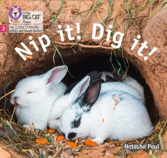 Nip it! Dig it! Nip it! Dig it!