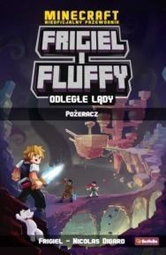 Frigiel i Fluffy. Pożeracz. Odległe lądy cz.2 Frigiel i Fluffy. Pożeracz. Odległe lądy cz.2