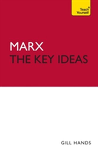 Marx - The Key Ideas: Teach Yourself