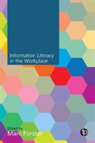 Information Literacy in the Workplace Information Literacy in the Workplace