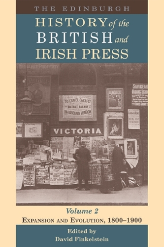 The Edinburgh History of the British and Irish Press