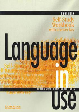 Language in Use Beginner: Self-Study Workbook with Answer Key