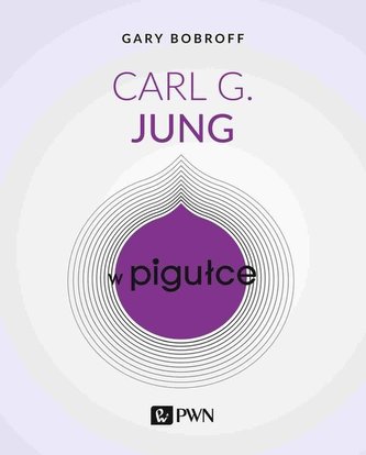 Carl G. Jung w pigułce Carl G. Jung w pigułce