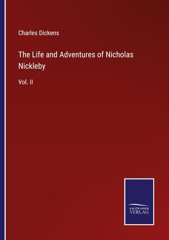 The Life and Adventures of Nicholas Nickleby