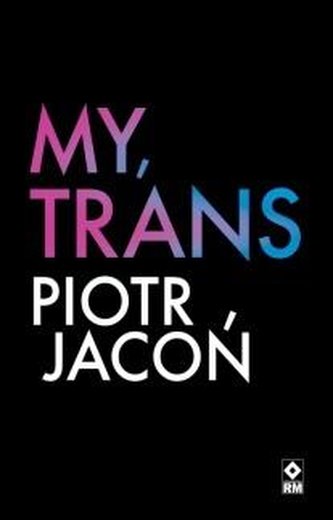 My, TRANS My, TRANS