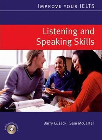 Improve Your IELTS Skills: Listening and Speaking Student´s Book with Audio CD Improve Your IELTS Skills: Listening and Speaking Student´s Book with Audio CD