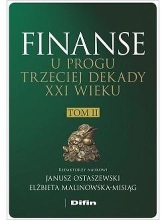 Finanse u progu trzeciej dekady XXI wieku Tom 2