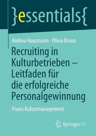 Recruiting in Kulturbetrieben - Leitfaden für die erfolgreiche Personalgewinnung