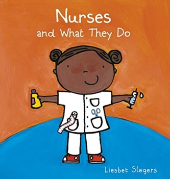 Nurses and What They Do