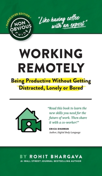 The Non-Obvious Guide to Working Remotely (Being Productive Without Getting Distracted, Lonely or Bored)