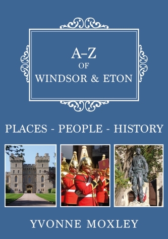 A-Z of Windsor & Eton