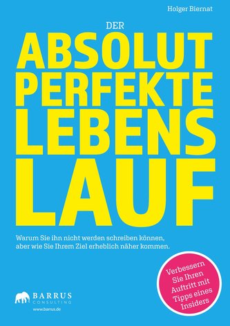 Der absolut perfekte Lebenslauf