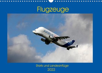 Flugzeuge - Starts und Landeanflüge (Wandkalender 2022 DIN A3 quer)