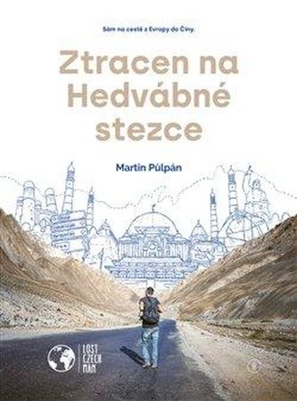 Ztracen na Hedvábné stezce (Martin Půlpán, 2021)