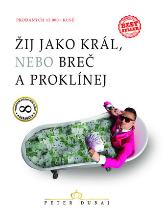 Žij jako král, nebo breč a proklínej (Peter Dubaj, 2018)