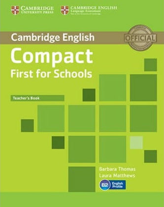 Compact First for Schools: Teacher´s Book Compact First for Schools: Teacher´s Book