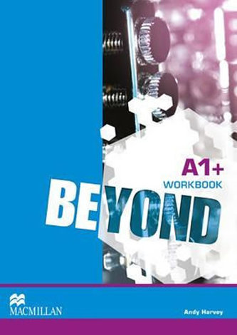 Beyond A1+: Workbook Beyond A1+: Workbook