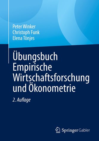 Übungsbuch Empirische Wirtschaftsforschung und Ökonometrie