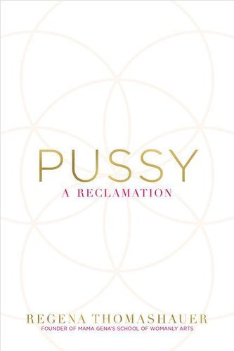 Pussy: A Reclamation