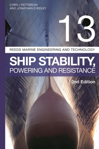 Reeds Vol 13: Ship Stability, Powering and Resistance Reeds Vol 13: Ship Stability, Powering and Resistance