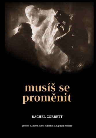 Musíš se proměnit (Rachel Corbett, 2018)