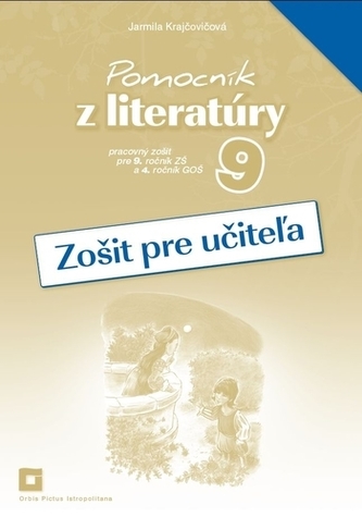Pomocník z literatúry 9 - Zošit pre učiteľa