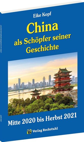 China als Schöpfer seiner Geschichte