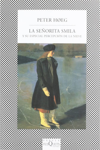 La senorita Smila y su especial percepción de la nieve La senorita Smila y su especial percepción de la nieve
