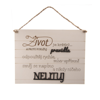 Cedule dřevo Život je krátký... 28x21 cm