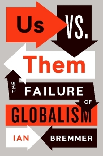 Us vs. Them : The Failure of Globalism Us vs. Them : The Failure of Globalism