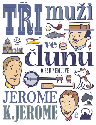 Tři muži ve člunu : o psu nemluvě (K Jerome, 2018)