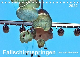 Fallschirmspringen - Mut und Abenteuer (Tischkalender 2022 DIN A5 quer) Fallschirmspringen - Mut und Abenteuer (Tischkalender 2022 DIN A5 quer)