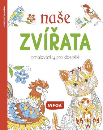 Naše zvířata - Omalovánky pro dospělé